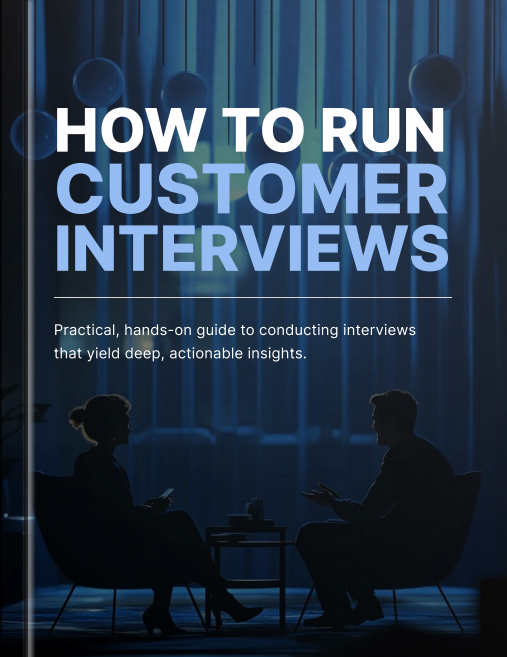 How to Run Effective Customer Interviews